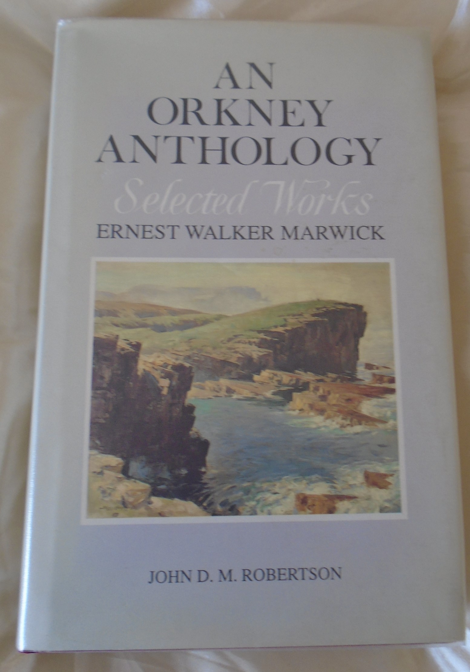 Image for An Orkney Anthology: The Selected Works of Ernest Walker Marwick (Volume 1)